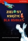 Zielony Księżyc dla Osiołka  Skarżyńska Ewa