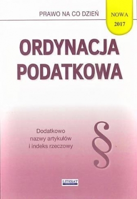 Ordynacja podatkowa 2017 - Opracowanie zbiorowe