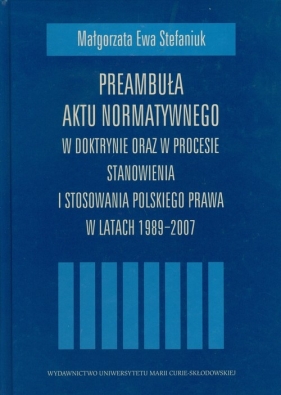 Preambuła aktu normatywnego - Stefaniuk Małgorzata Ewa