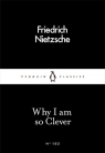 Why I am So Clever Friedrich Nietzsche