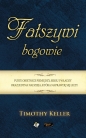 Fałszywi bogowie - Timothy Keller