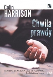 Chwila prawdy (Uszkodzona okładka) - Colin Harrison
