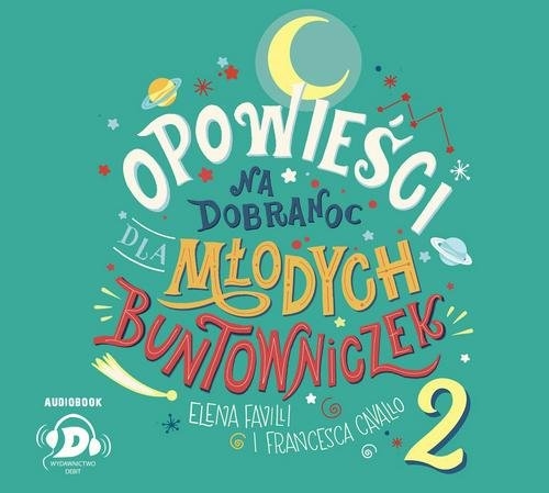 Opowieści na dobranoc dla młodych buntowniczek 2
	 (Audiobook)