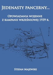 Jedenasty pancerny... Opowiadania wojenne z kampanii wrześniowej 1939 r.