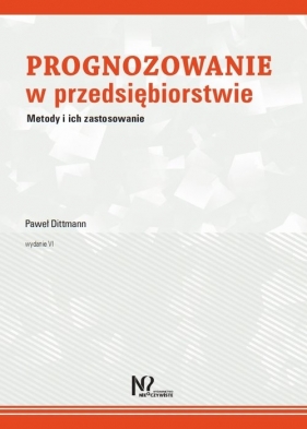Prognozowanie w przedsiębiorstwie - Paweł Dittmann