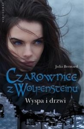 Czarownice z Wolfensteinu Wyspa i drzwi - Bernard Julia<br />
