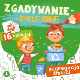 Zgadywanie-doklejanie. Segregacja śmieci - Grabias Sabina