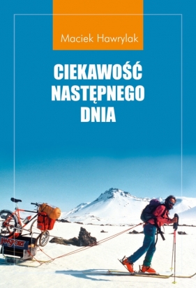 Ciekawość następnego dnia - Maciek Hawrylak