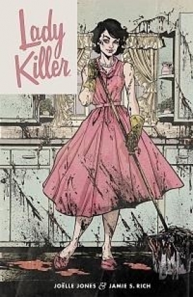 Lady Killer Tom 1 - Joëlle Jones, Jamie S. Rich