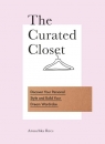 The Curated Closet Discover Your Personal Style and Build Your Dream Rees Anuschka