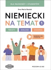 Niemiecki na temat 1 Teksty Dialogi Zdania - Ewa Maria Rostek