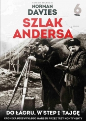 Szlak Andersa 6 Do łagru, w step i tajgę - Opracowanie zbiorowe