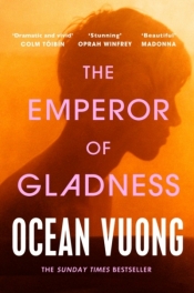 The Emperor of Gladness - Ocean Vuong