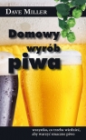 Domowy wyrób piwa  Dave Miller