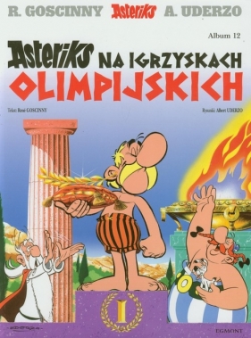 Asteriks i Obeliks Asteriks na igrzyskach olimpijskich Tom 12 - René Goscinny