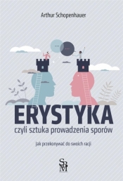 Erystyka. Sztuka prowadzenia sporów - Arthur Schopenhauer