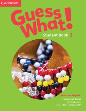 Guess What! 3 Student's Book - Reed Susannah, Bentley Kay