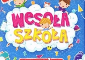 Wesoła szkoła. Edukacyjne książki dla 1-klasisty - Opracowanie zbiorowe