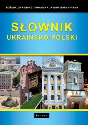 Słownik ukraińsko - polski - Zinkiewicz-Tomanek Bożena