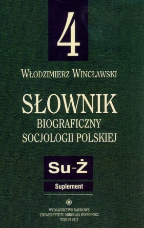 Słownik biograficzny socjologii polskiej t.4 - Wincławski Włodzimierz