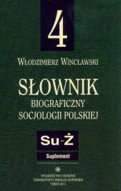 Słownik biograficzny socjologii polskiej t.4
