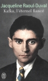 Kafka, l'eternel fiance  Raoul-Duval Jacqueline