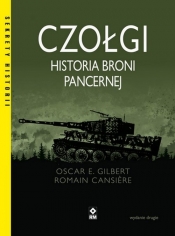 Czołgi Historia broni pancernej - Gilbert Oscar E., Cansiere Romain