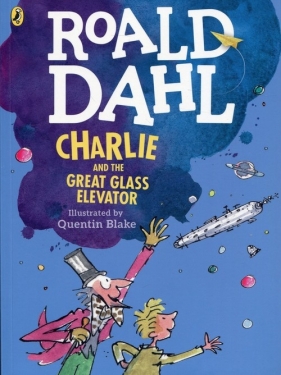 Charlie and the Great Glass Elevator - Roald Dahl