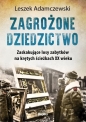 Zagrożone dziedzictwo - Leszek Adamczewski