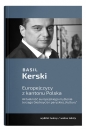 Europejczycy z kantonu Polska. Aktualność europejskiego myślenia Jerzego Giedroycia i paryskiej "Kultury" - Basil Kerski