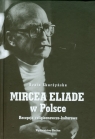 Mircea Eliade w Polsce Recepcja religioznawczo-kulturowa Skarżyńska Beata