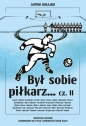 Był sobie piłkarz Część 2 - Antoni Bugajski