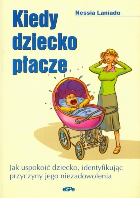 Kiedy dziecko płacze - Laniado Nessia