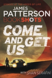 Come and Get Us - Patterson James