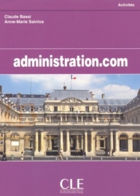 Administration.com podręcznik - Claude Bassi, Anne-Marie Sainlos