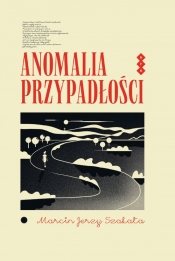 Anomalia przypadłości - Marcin Jerzy Szałata