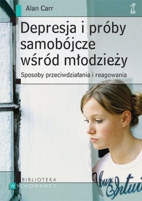 Depresja i próby samobójcze młodzieży - Carr Alan