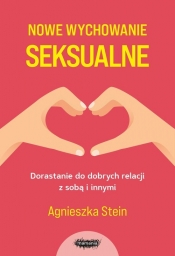 Nowe wychowanie seksualne - Agnieszka Stein