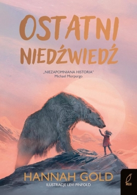 Ostatni niedźwiedź - Gold Hannah , Pinfold Levi