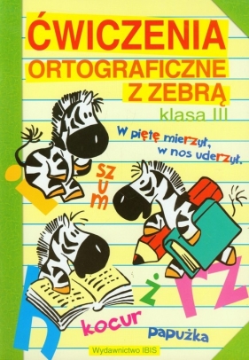 Ćwiczenia ortograficzne z Zebrą 3