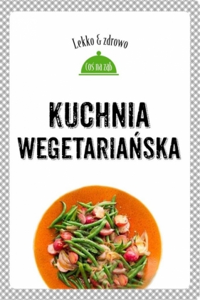 Kuchnia wegetariańska - Dobrowolska-Kierył Marta, Mrowiec Justyna