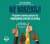 Nie narzekaj! (Audiobook)