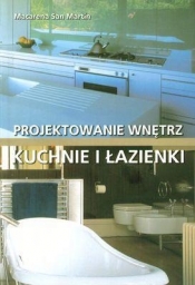 Projektowanie wnętrz Kuchnie i łazienki