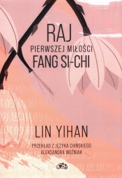 Raj pierwszej miłości Fang Si-chi - Yihan Lin
