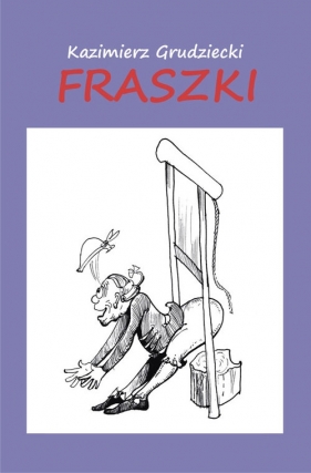 Fraszki - Kazimierz Grudziecki