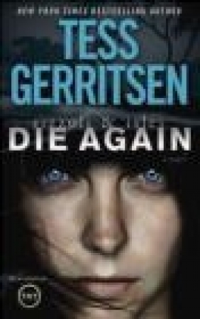 Die Again: A Rizzoli Tess Gerritsen