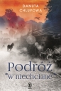Podróż w niechciane - Danuta Chlupová