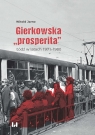 Gierkowska prosperita Łódź w latach 1971?1980 Jarno Witold