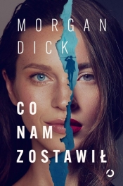 Co nam zostawił - Dick Morgan