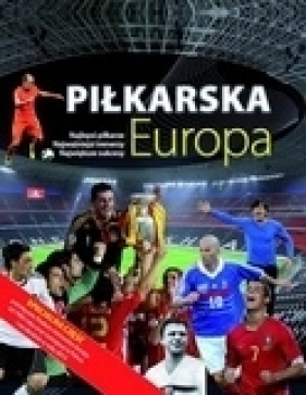 Piłkarska Europa - Opracowanie zbiorowe